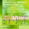 Essential Metals in Medicine: Therapeutic Use and Toxicity of Metal Ions in the Clinic (Metal Ions in Life Sciences Book 19)