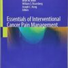 Essentials of Interventional Cancer Pain Management 1st ed. 2019 Edition