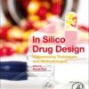 In Silico Drug Design: Repurposing Techniques and Methodologies 1st Edition