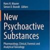 New Psychoactive Substances: Pharmacology, Clinical, Forensic and Analytical Toxicology (Handbook of Experimental Pharmacology) 1st ed. 2018 Edition