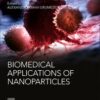 Biomedical Applications of Nanoparticles (Micro and Nano Technologies) 1st Edition