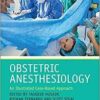 Obstetric Anesthesiology: An Illustrated Case-Based Approach Hardcover – May 31, 2019