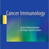 Cancer Immunology: Cancer Immunotherapy for Organ-Specific Tumors 2015th Edition