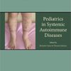 Pediatrics in Systemic Autoimmune Diseases, Volume 6, Second Edition (Handbook of Systemic Autoimmune Diseases) 2nd Edition