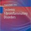 Systemic Fibroinflammatory Disorders (Rare Diseases of the Immune System) 1st ed. 2017 Edition