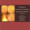 The Digestive Involvement in Systemic Autoimmune Diseases, Volume 13, Second Edition (Handbook of Systemic Autoimmune Diseases) 2nd Edition