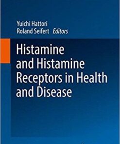 Histamine and Histamine Receptors in Health and Disease (Handbook of Experimental Pharmacology) 1st