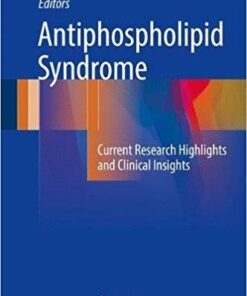 Antiphospholipid Syndrome: Current Research Highlights and Clinical Insights 1st