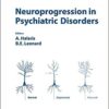 Neuroprogression in Psychiatric Disorders (Modern Trends in Pharmacopsychiatry, Vol. 31) 1st