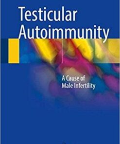 Testicular Autoimmunity: A Cause of Male Infertility 1st