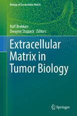 Extracellular Matrix in Tumor Biology (Biology of Extracellular Matrix) 1st