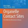 Organelle Contact Sites: From Molecular Mechanism to Disease (Advances in Experimental Medicine and Biology) 1st