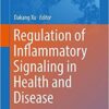 Regulation of Inflammatory Signaling in Health and Disease (Advances in Experimental Medicine and Biology) 1st