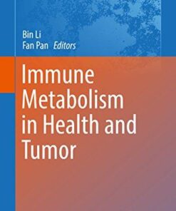 Immune Metabolism in Health and Tumor (Advances in Experimental Medicine and Biology) 1st