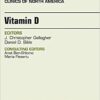 Vitamin D, An Issue of Endocrinology and Metabolism Clinics of North America, 1e (The Clinics: Internal Medicine)