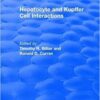 Hepatocyte and Kupffer Cell Interactions (1992) (CRC Press Revivals) 1st
