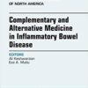 Complementary and Alternative Medicine in Inflammatory Bowel Disease, An Issue of Gastroenterology Clinics of North America, 1e (The Clinics: Internal Medicine) 1st