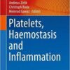 Platelets, Haemostasis and Inflammation (Cardiac and Vascular Biology) 1st