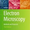 Electron Microscopy: Methods and Protocols (Methods in Molecular Biology) 3rd