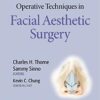 Operative Techniques in Facial Aesthetic Surgery First Edition CHM ORGINAL