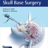 Controversies in Skull Base Surgery 1st Edition PDF & VIDE0