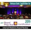 2019 INTERNAL MEDICINE BOARD REVIEW COURSE (ACP) VIDEO