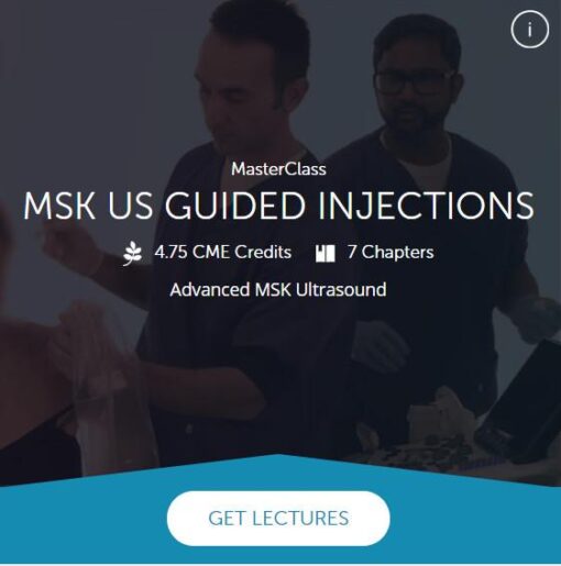 MasterClass MSK US GUIDED INJECTIONS 2019 VIDEO