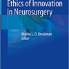 Ethics of Innovation in Neurosurgery 1st ed. 2019 Edition PDF
