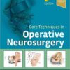 Core Techniques in Operative Neurosurgery 2nd Edition PDF & Video