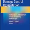 Damage Control Resuscitation: Identification and Treatment of Life-Threatening Hemorrhage 1st ed. 2020 Edition PDF