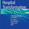 Hospital Transformation: From Failure to Success and Beyond 1st ed. 2019 Edition PDF