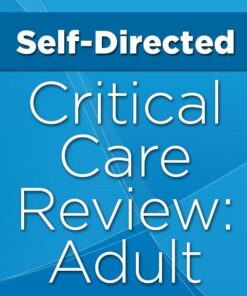 Self-Directed Critical Care Review Course: Adult