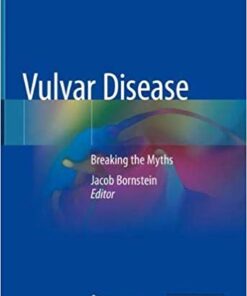 Vulvar Disease: Breaking the Myths 1st ed. 2019 Edition