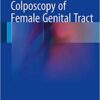 Colposcopy of Female Genital Tract 1st ed. 2017 Edition