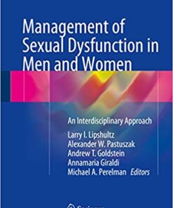 Management of Sexual Dysfunction in Men and Women: An Interdisciplinary Approach 1st ed. 2016 Edition