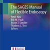 The SAGES Manual of Flexible Endoscopy 1st ed. 2020 Edition