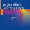 Surgical Atlas of Pancreatic Cancer 1st ed. 2020 Edition