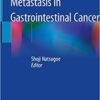 Lymph Node Metastasis in Gastrointestinal Cancer 1st ed. 2019 Edition