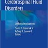 Cerebrospinal Fluid Disorders: Lifelong Implications 1st ed. 2019 Edition