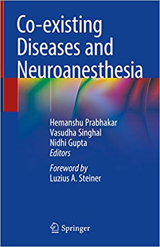 Co-existing Diseases and Neuroanesthesia 1st ed. 2019 Edition