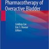 Contemporary Pharmacotherapy of Overactive Bladder 1st ed. 2019 Edition