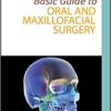 Basic Guide to Oral and Maxillofacial Surgery (Basic Guide Dentistry Series) 1st Edition PDF