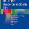 MRI of the Temporomandibular Joint: Correlation Between Imaging and Pathology 1st ed. 2020 Edition PDF