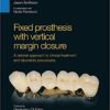 Fixed prosthesis with vertical margin closure: A rational approach to clinical treatment and to laboratory PDF