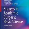 Success in Academic Surgery: Basic Science 2nd Edition