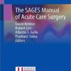 The SAGES Manual of Acute Care Surgery 1st ed. 2020 Edition