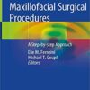 Office-Based Maxillofacial Surgical Procedures: A Step-by-step Approach 1st ed. 2019 Edition PDF