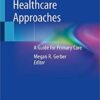 Trauma-Informed Healthcare Approaches: A Guide for Primary Care 1st ed. 2019 Edition PDF