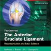 The Anterior Cruciate Ligament: Reconstruction and Basic Science 2nd Edition PDF & Video