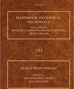 Human Prion Diseases, Volume 153 (Handbook of Clinical Neurology) 1st Edition PDF